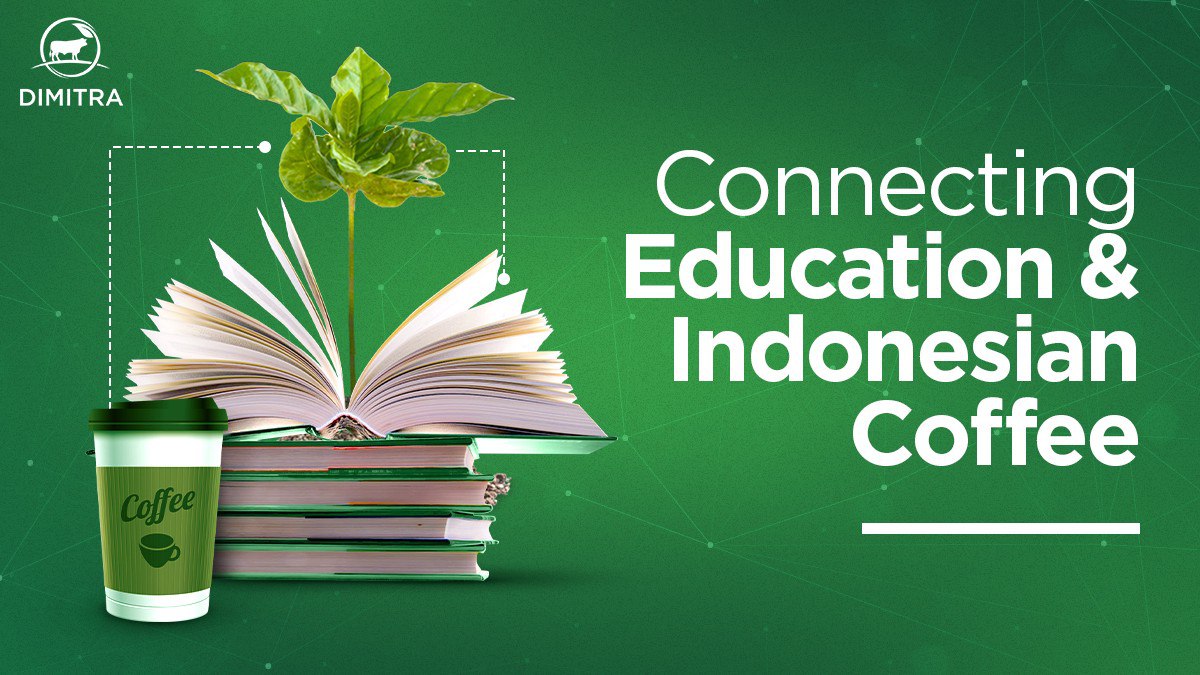 Connecting Education and Indonesian Coffee