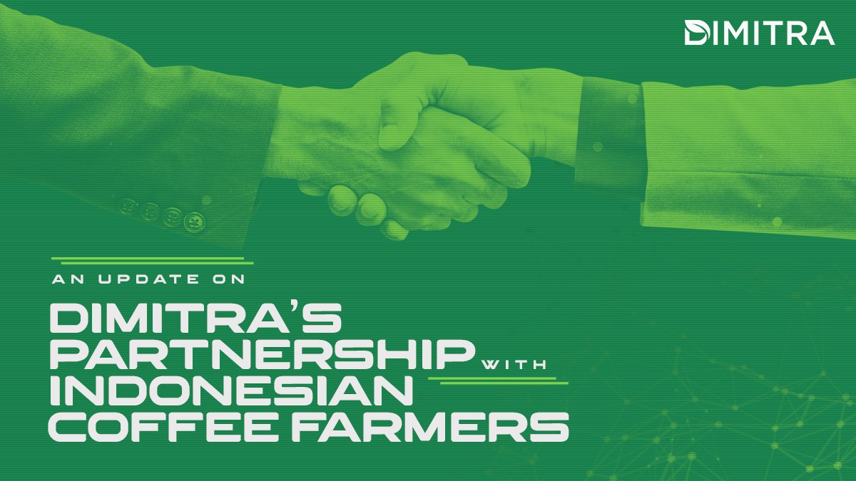 An Update on Dimitra’s Partnership With Indonesian Coffee Farmers