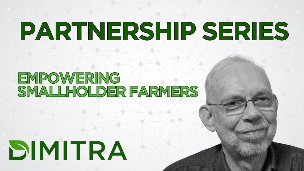 Dimitra Partnership Series: Empowering Smallholder Farmers