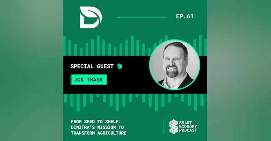 From Seed to Shelf: Dimitra’s Mission to Transform Agriculture with Jon Trask