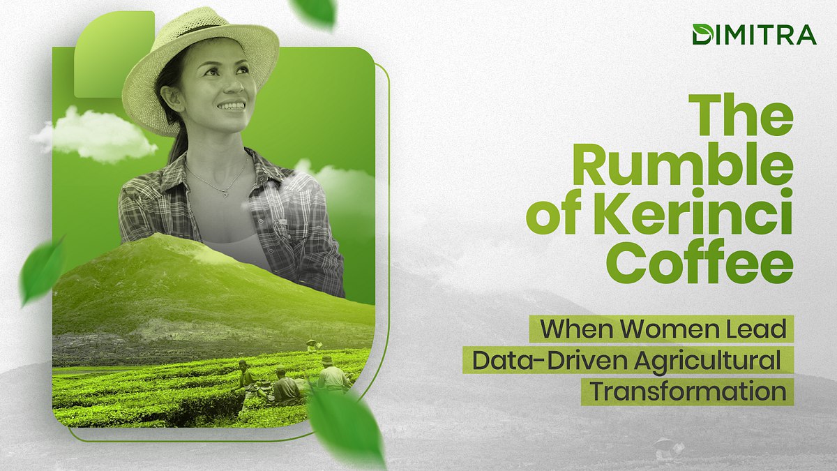 The Rumble of Kerinci Coffee: When Women Lead Data-Driven Agricultural Transformation