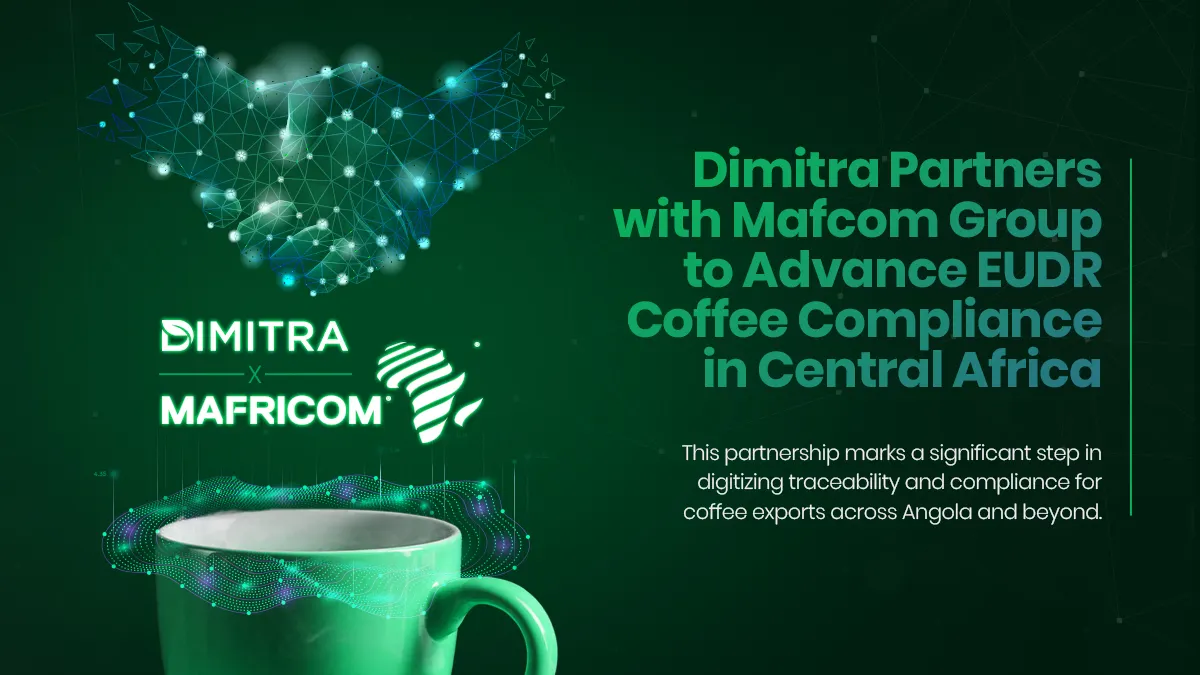 Dimitra Partners with Mafcom Group to Advance EUDR Coffee Compliance in Central Africa